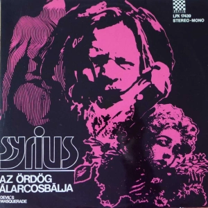 Syrius - Az Ördög Álarcosbálja = Devil's Masquerade, LP 1972 Hungary