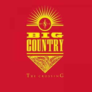 BIG COUNTRY Crossing (Expanded Edition) 2LP