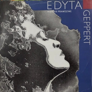 Edyta Geppert – Historie Prawdziwe LP Z-LP 020 ZPR 1991