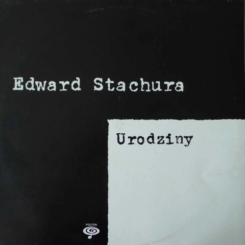 Edward Stachura - Urodziny , LP 1987 PL 