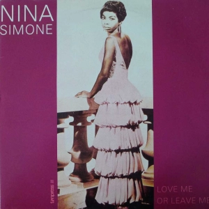 Nina Simone - Love Me Or Leave Me , LP PL