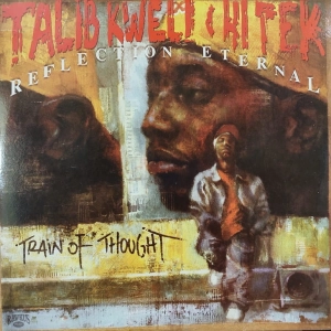 Talib Kweli & Hi Tek : Reflection Eternal – Train Of Thought 2LP US unofficial