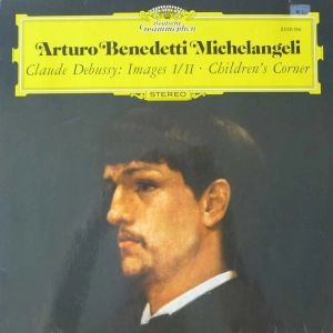 Claude Debussy -  Images I/II · Children's Corner - Arturo Benedetti Michelangeli , LP  Austria 