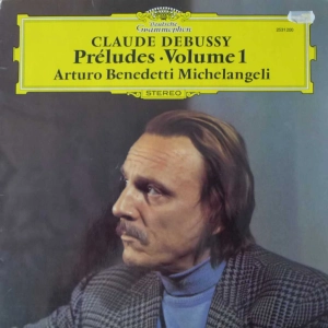 Claude Debussy -  Préludes • Volume 1 - Arturo Benedetti Michelangeli , LP  1978 Germany 
