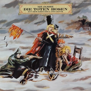 Die Toten Hosen – 125 Jahre Die Toten Hosen Auf Dem Kreuzzug Ins Glück 2LP 1990