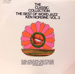 Ken Nordine – The Classic Collection, The Best Of Word Jazz / Vol. 3 LP / US