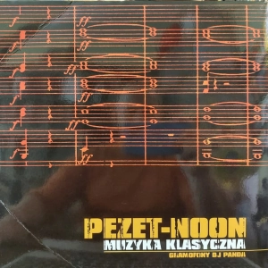 Pezet Noon Muzyka Klasyczna LP 2016