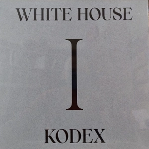 White House – Kodex I (20th Anniversary Limited & Remastered Edition) 2LP
