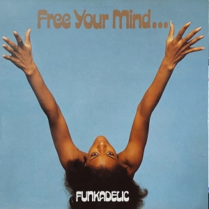 Funkadelic – Free Your Mind And Your Ass Will Follow LP 1990 Germany