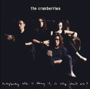 CRANBERRIES Everybody Else Is Doing It, So Why Can't We? LP