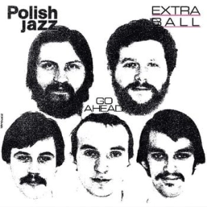 EXTRA BALL Go Ahead LP POLISH JAZZ