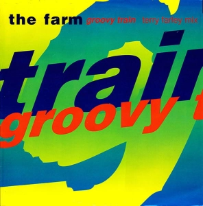 THE FARM Groovy Train SP COLOURED
