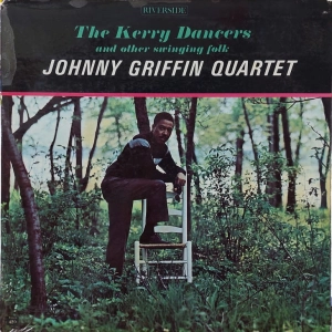  Johnny Griffin Quartet The Kerry Dancers LP UK 1962