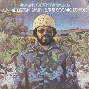  Lonnie Liston Smith And The Cosmic Echoes ‎Visions Of A New World LP USA 1975