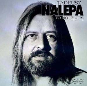 TADEUSZ NALEPA To Moj Blues 2LP