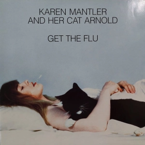 Karen Mantler Karen Mantler And Her Cat Arnold Get The Flu LP Germany 1990