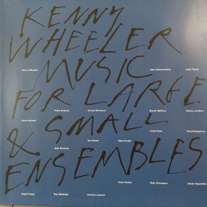 Kenny Wheeler Music For Large & Small Ensembles 2LP Germany ECM 1990