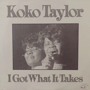 Koko Taylor I Got What It Takes LP USA 1975