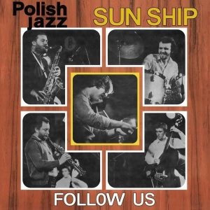 SUN SHIP Follow Us LP POLISH JAZZ