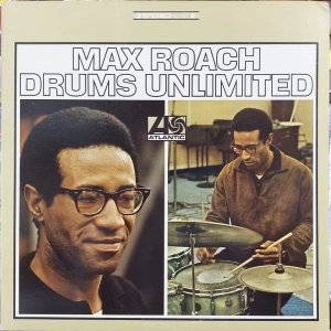 Max Roach Drums Unlimited LP USA 1966