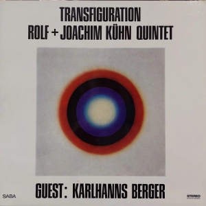 Rolf + Joachim Kühn Quintet Guest: Karlhanns Berger Transfiguration LP Saba 1967