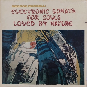 George Russell Electronic Sonata For Souls Loved By Nature LP USA 1971