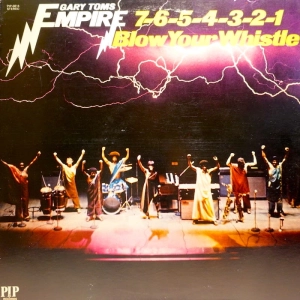 Gary Toms Empire  7-6-5-4-3-2-1 Blow Your Whistle LP / US