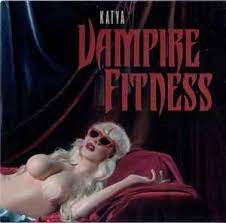 KATYA Vampire Fitness LP