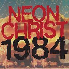 NEON CHRIST 1984 LP