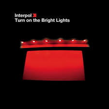 INTERPOL Turn On The Bright Lights LP