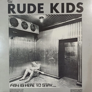 The Rude Kids – 1984 Is Here To Stay LP punk 1981 Sweden