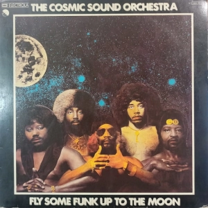  The Cosmic Sound Orchestra ‎– Fly Some Funk Up To The Moon LP 1978 Disco Funk