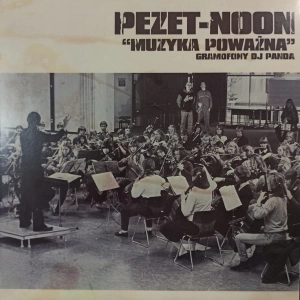 Pezet-Noon Muzyka Poważna LP 2017