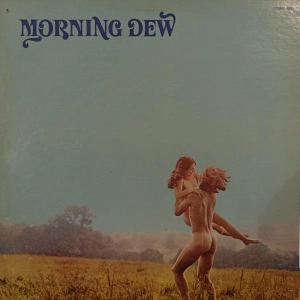 Morning Dew RARE Psych LP 1970 USA 1st press
