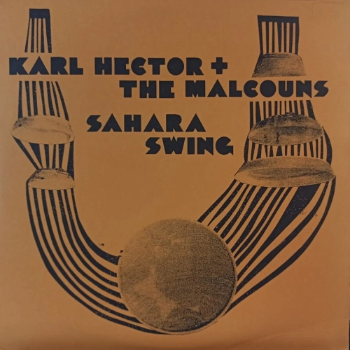 Karl Hector & The Malcouns – Sahara Swing 2LP 2008
