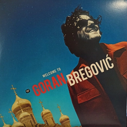 Goran Bregović – Welcome To Goran Bregović 2LP 2018 EU