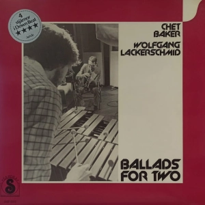 Chet Baker / Wolfgang Lackerschmid – Ballads For Two LP Germany 1979