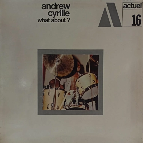 Andrew Cyrille - What about ? LP 1969 France , ACTUEL 16
