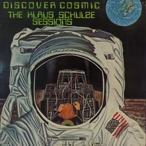Klaus Schulze , Ash Ra Tempel , The Cosmic Jokers - Discover Cosmic - The Klaus Schulze Sessions , 2 LP 1974  France   KRAUTROCK