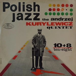 Andrzej Kurylewicz Quintet - 10+8 / Ten+Eight  , LP 1968 mono  PL , Polish Jazz  vol 14, 