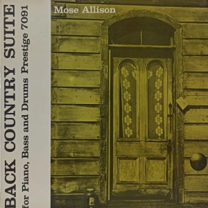 Back Country Suite for piano, bass and drums Prestige 7091 Mose Allison , LP Prestige  mono