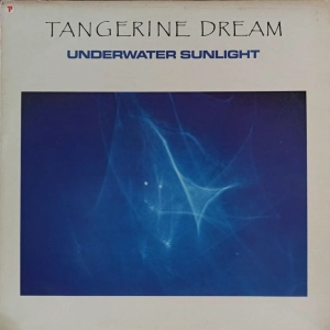 Tangerine Dream - Underwater Sunlight, LP 1986  EU Krautrock