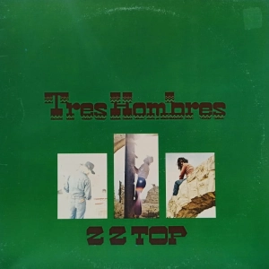  ZZ Top  Tres Hombres  LP  Canada 1973 