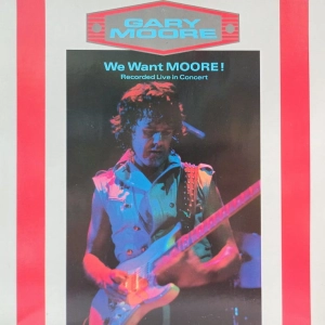Gary Moore - We Want Moore! , LP 1984 Germany 