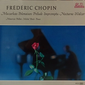 Chopin - Mazurkas, Polonaisen, Prelude, Impromptu , Nocturne, Walzer , Maurizio Pollini, Michel Block, LP