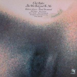 CHET BAKER She Was Too Good To Me LP