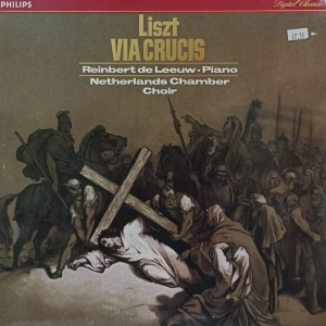 Liszt - Via Crucis, Reinbert de Leeuw , LP 1986 Holland