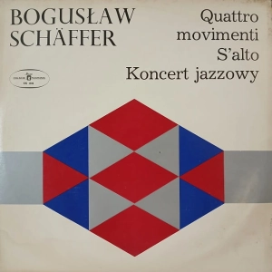 Bogusław Schaffer Quattro movimenti Salto , Koncert Jazzowy , LP  1978 PL