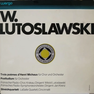 Witold Lutoslawski - Trois Poèmes D'Henri Michaux - Postludium - Streichquartett, LP Germany 