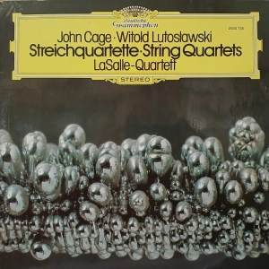 John Cage, Witold Lutosławski - String Quartets - LaSalle Quartett , LP 1976 Germany 